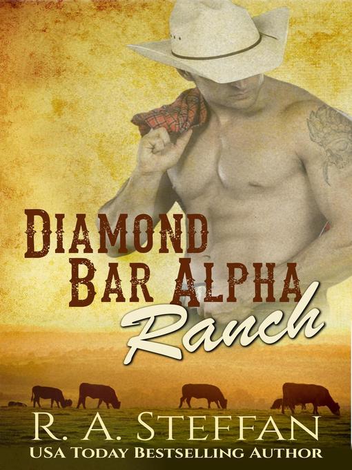 Title details for Diamond Bar Alpha Ranch by R. A. Steffan - Available